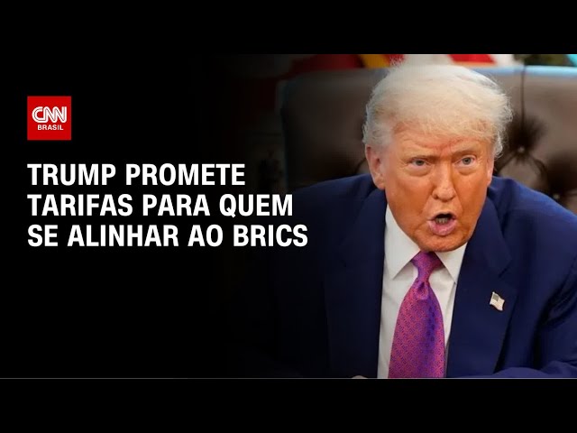 Trump promete tarifa de 10% para quem se alinhar às políticas dos Brics | CNN NOVO DIA