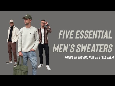 5 Essential Men's Sweaters for Fall & How To Style...