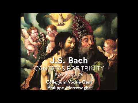 J. S. Bach - Cantatas for Trinity BWV 2, 20 & 176 (Remastered 2023) - Ph. Herreweghe