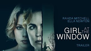 GIRL AT THE WINDOW | TRAILER