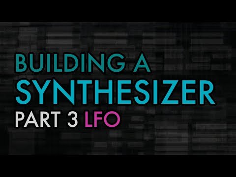 Building a Synthesizer, part 3: LFO