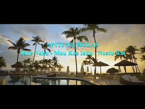 APITI NICHOLAS - Tane Naku / Moe Koe Iaku / Noatu Rai - COOK ISLANDS MUSIC