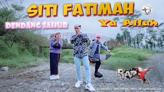 Download lagu RapX ft. Andrea - Siti Fatimah Ya Allah | Dendang Sahur ( M/V) mp3 Download lagu RapX ft. Andrea - Siti Fatimah Ya Allah | Dendang Sahur ( M/V) mp3