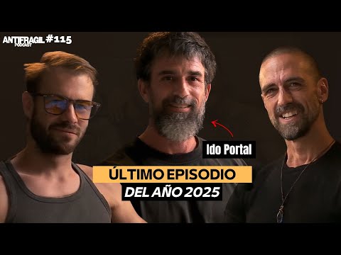 #115    — "Movimiento y mentalidad " 1er podcast en inglés, con Ido Portal | Antifragil Podcast