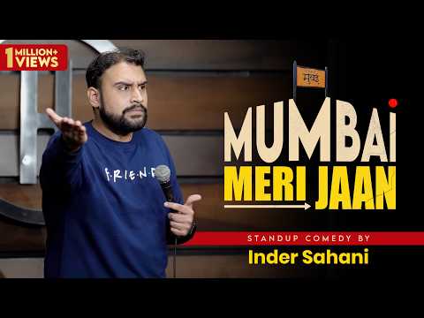 Mumbai Meri Jaan| Standup Comedy By Inder Sahani