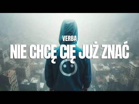 Verba - Nie chcę Cię już znać ( Nowość 2024 )