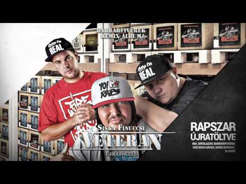 Siska Finuccsi - Rapszar Újratöltve (közr. Antal, Day, Barbárfivérek, Mikee Mykanic, Mocskos Márka)