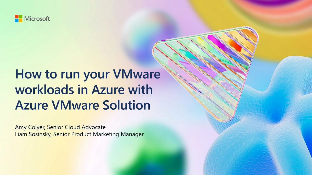 How to run your VMware workloads in Azure with Azure VMware Solution | BRK233