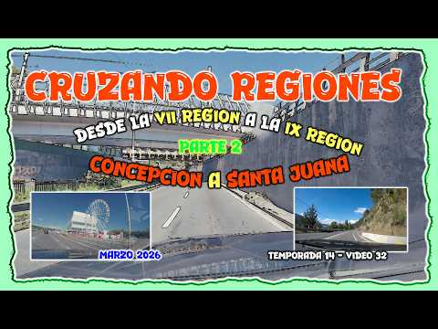 202603 De Cardonal a Angol. Parte 2: De Concepción a Santa Juana