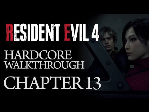 Resident Evil 4 Remake - Chapter 13 Walkthrough (Hardcore Difficulty)