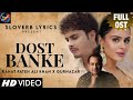 Dost Banke (Official Video) | Rahat Fateh Ali Khan X Gurnazar | Priyanka Chahar Choudhary | Glowtv