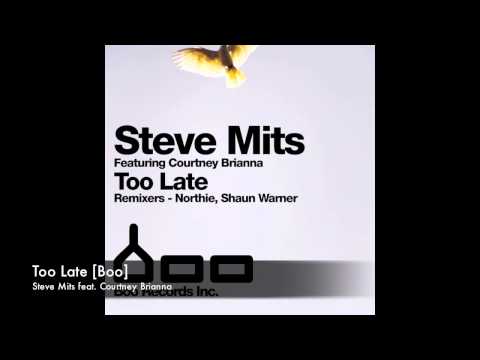 Steve Mits feat. Courtney Brianna - Too Late [Boo]