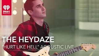 The Heydaze - &quot;Hurt Like Hell&quot; Live Acoustic | iHeartRadio Live Sessions