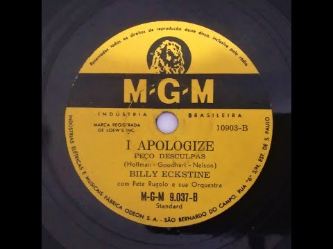 Billy Eckstine - I Apologize from a 1950's Shellac 78 RPM record. (Disco de 78 RPM)