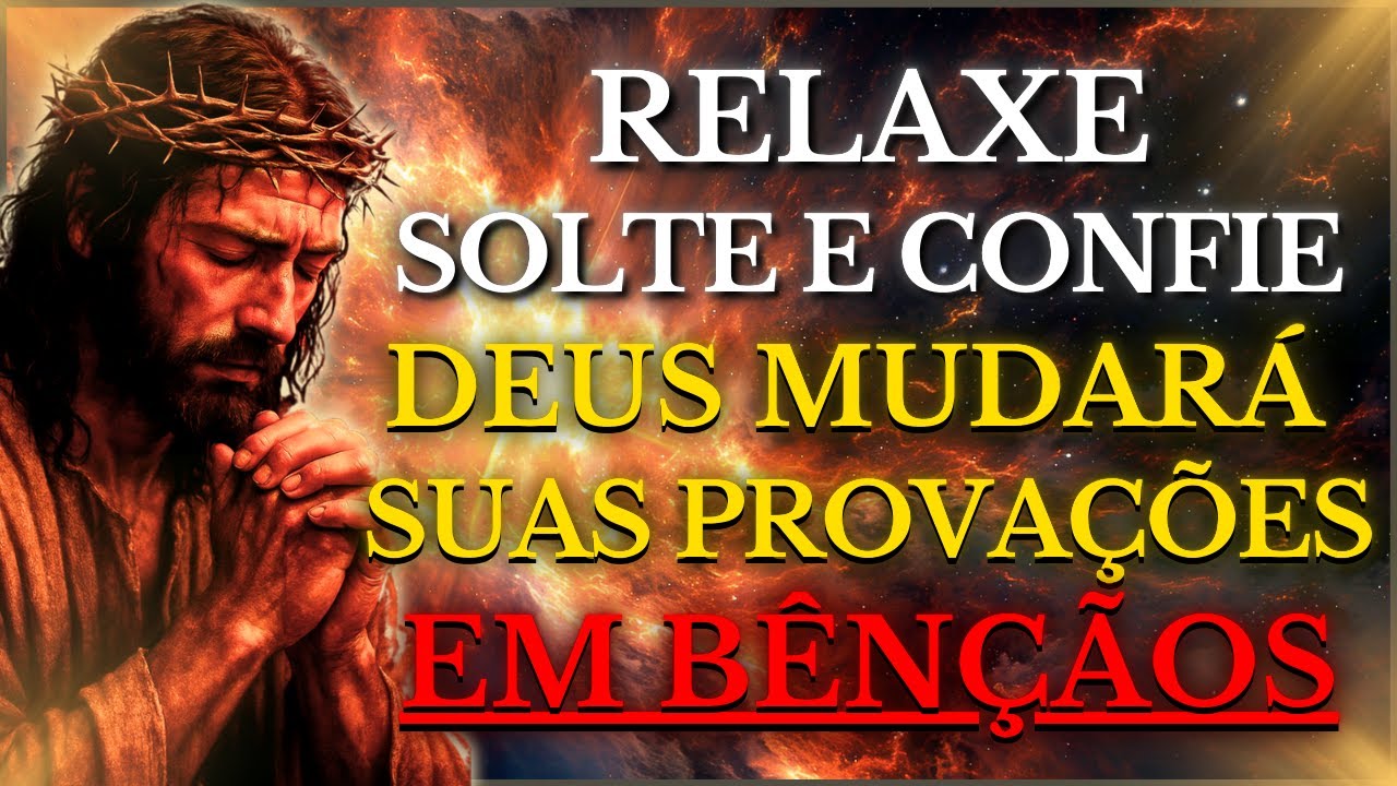 RELAXE, SUAS PROVAÇÕES SÃO PREPARAÇÕES PARA SUAS BÊNÇÃOS, SOLTE E CONFIE NO PLANO DE DEUS