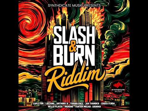 Slash Burn Riddim Mix (Full) Feat. Anthony B, Luciano, Capleton, Fantan Mojah, Turbulence (July 2025