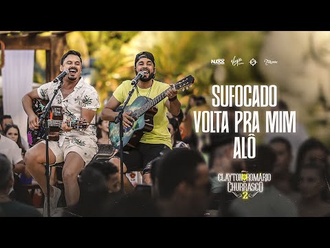 Clayton & Romário  - Sufocado / Volta pra mim / Alô (DVD no Churrasco 2)