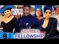 SISTERS FELLOWSHIP 1&2 (NEW HIT MOVIE) - UJU OKOLI & QUEENETH HILBERT 2021 LATEST NIGERIAN MOVIE
