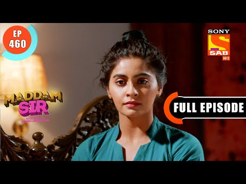 Maddam Sir - The Truth Of The Thief - Ep 460 - Full Episode - 28 March 2022