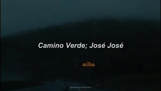 Camino Verde - José José (Letra)