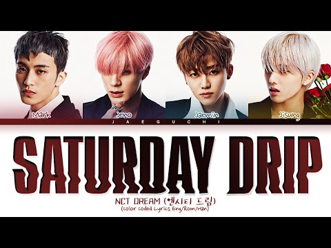 NCT Dream 'Saturday Drip' Lyrics (Color Coded Lyrics)