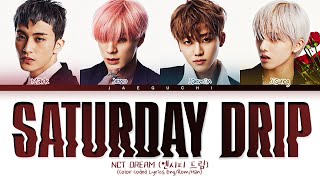 NCT Dream &#39;Saturday Drip&#39; Lyrics (Color Coded Lyrics)