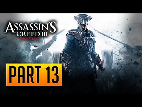 ASSASSIN'S CREED 3 REMASTERED Walkthrough Gameplay Part 13 - BENJAMIN CHURCH (AC3)