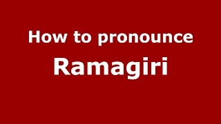 How to pronounce Ramagiri