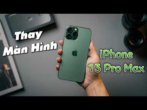 Video Thay màn hình iPhone 13 Pro Max