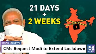 CMs Request Modi to Extend Lockdown