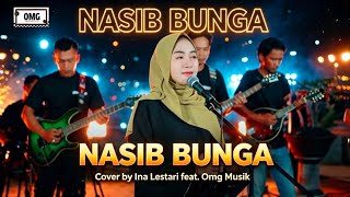 Download lagu Cover lagu ‼️ Nasib Bunga By Ina Lestari feat Original Musik Genre (OMG) mp3