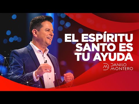 El Espíritu Santo Es Tu Ayuda  - Danilo Montero | Prédicas Cristianas 2021