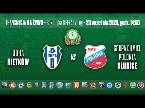ODRA NIETKÓW VS GRUPA CHMIEL POLONIA SŁUBICE NA ŻYWO - LUBUSKA 4 LIGA - 20.09.2025r.