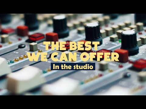 The Best We Can Offer - In the studio - @dubshepherds x @Pinnacle Sound