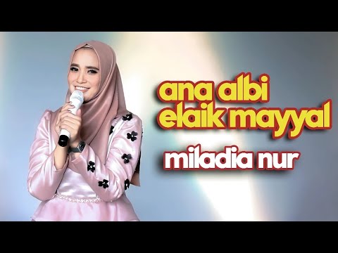 Cover by Miladia Nur - Ana Albi Elaik Mayyal ( انا قلبي اليك ميال )