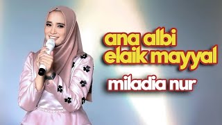 Download lagu Cover by Miladia Nur - Ana Albi Elaik Mayyal ( انا قلبي اليك ميال ) mp3 Download lagu Cover by Miladia Nur - Ana Albi Elaik Mayyal ( انا قلبي اليك ميال ) mp3