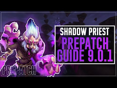Shadow Priest 9.0.1 Guide - Shadowlands Prepatch