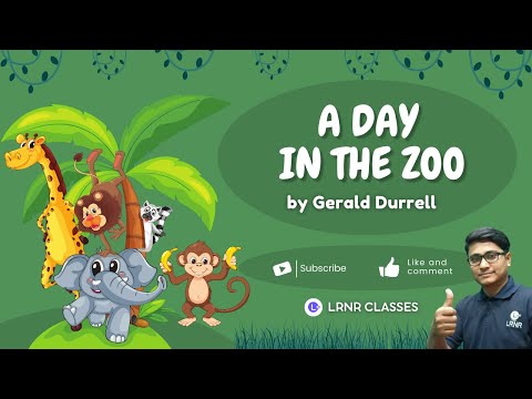 Lesson 4 A Day in the Zoo  by Gerald Durrell | Bangla Explanation Line by Line