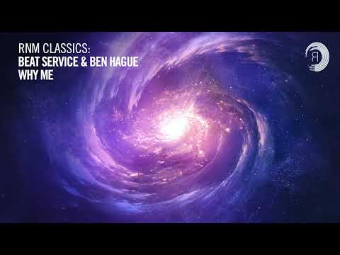 Beat Service & Ben Hague - Why Me [TRANCE CLASSICS]