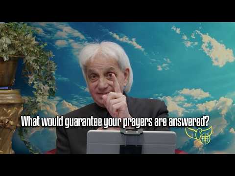 What would guarantee your prayers are answered?