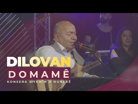 DILOVAN - DOMAMÊ - Konsera Sala 53'yemîn a Hunerê | Konser