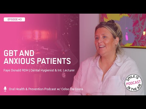 EP#3 - GBT and Anxious Patients - Faye Donald | Smile is in the Air Podcast