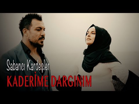 Sabancı Kardeşler - Kaderime Dargınım - 2021 Yeni Klip