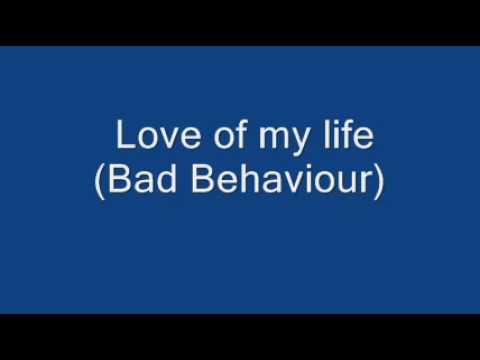 Love Of My Life (Bad Behaviour Remix)