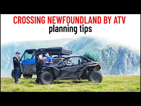 Planning The Crossing Newfoundland By ATV Trip