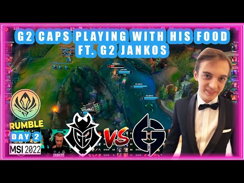 G2 Caps Playing With His Food ft. G2 Jankos [G2 vs EG MSI 2022]
