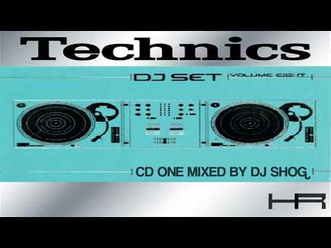 Technics DJ Set Volume Eight (CD 1 mixed by DJ Shog) [2003]