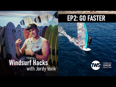 Windsurf Hacks with Jordy Vonk: EP 2 Go FASTER! Speed tips