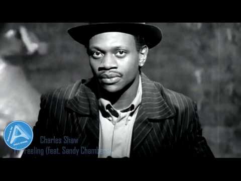 Charles Shaw - I'm Feeling [feat.  Sandy Chambers] (1994) [HD 1080p]