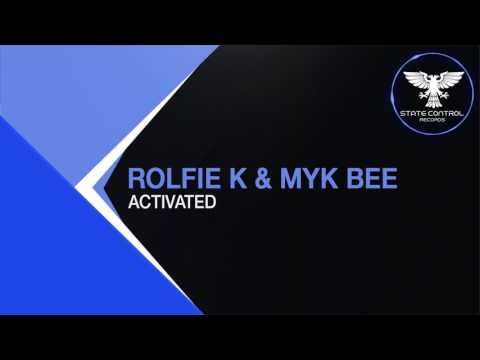 OUT NOW! Rolfie K & Myk Bee - Activated (Original Mix) [State Control Records]